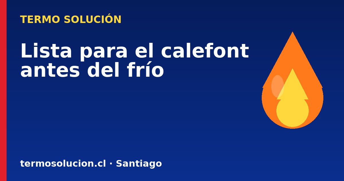Portada del artículo: Mantención calefont invierno: lista de revisión