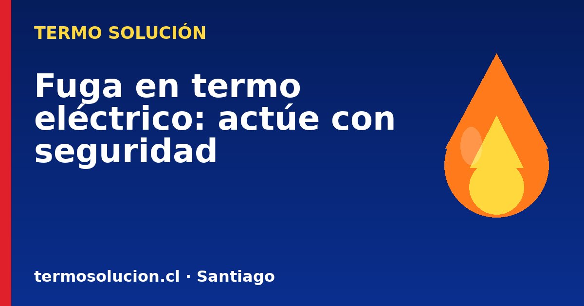Portada del artículo: Termo eléctrico gotea: de dónde viene la fuga